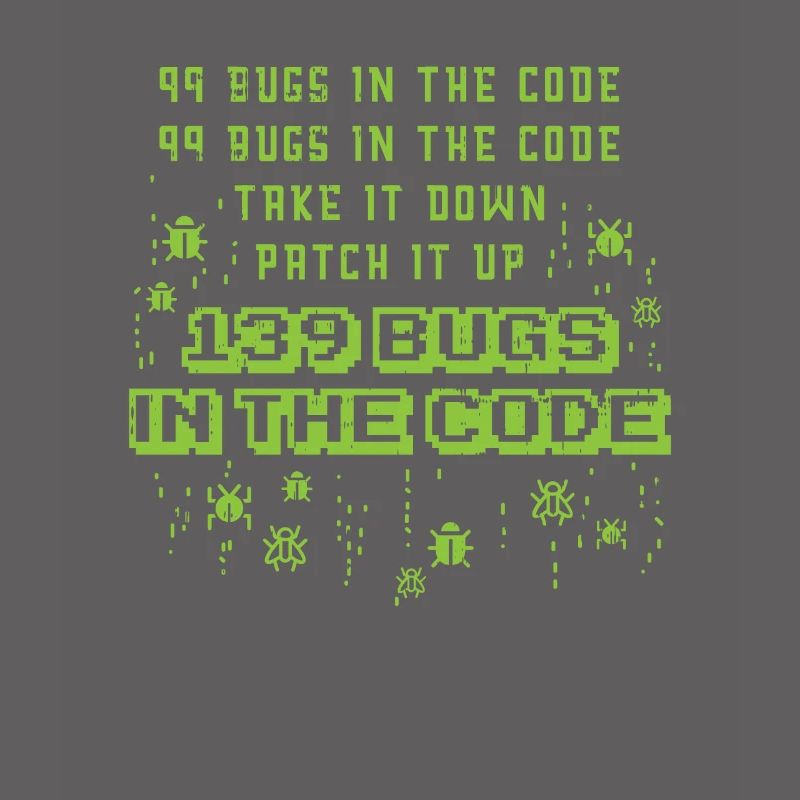 99 Bugs In The Code Programmer Source Coding Desig