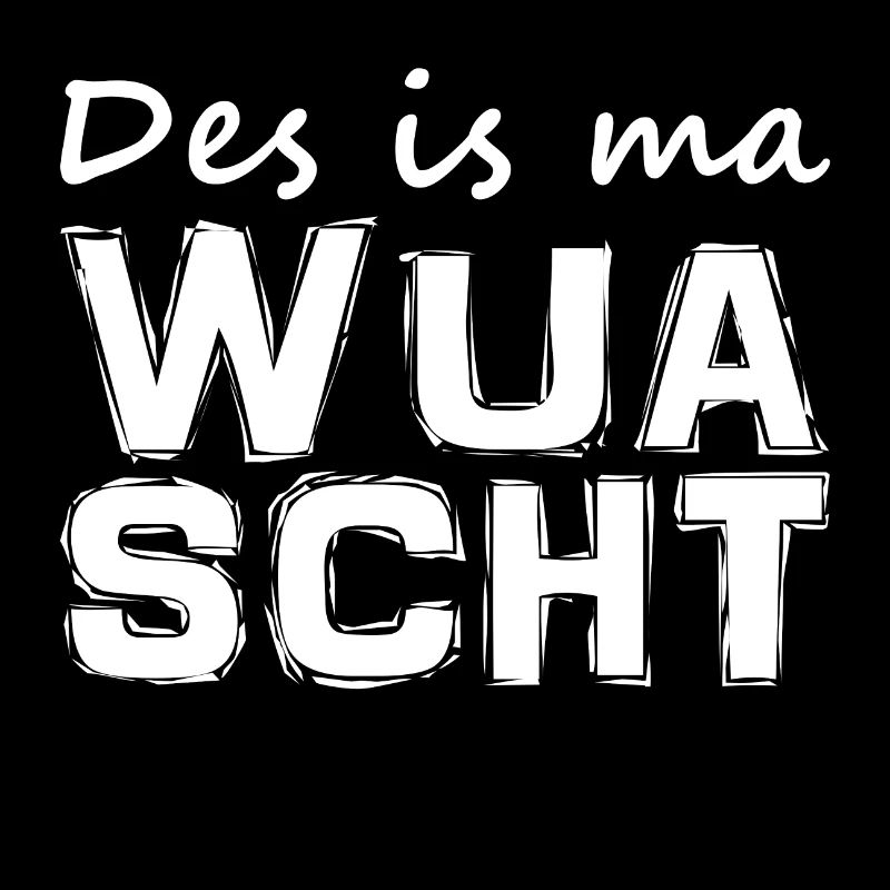 Bayerisch - Dialekt - Spruch