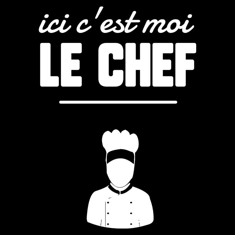 Ici c’est moi le chef