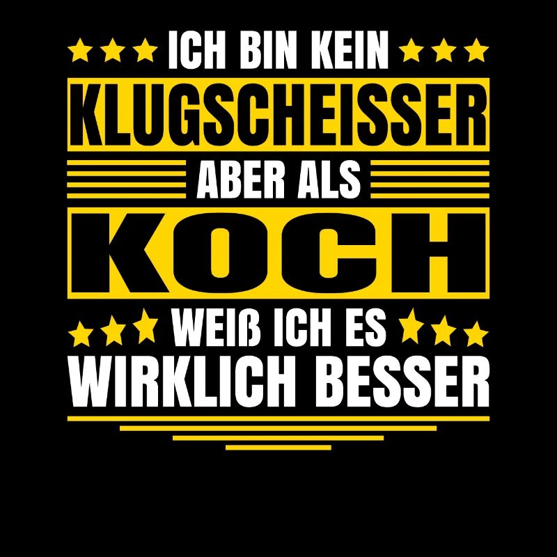 Herren Kein Klugscheisser bin Koch Spruch