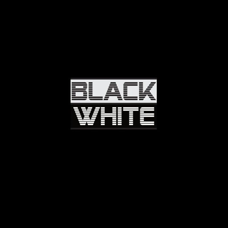 BLACK WHITE
