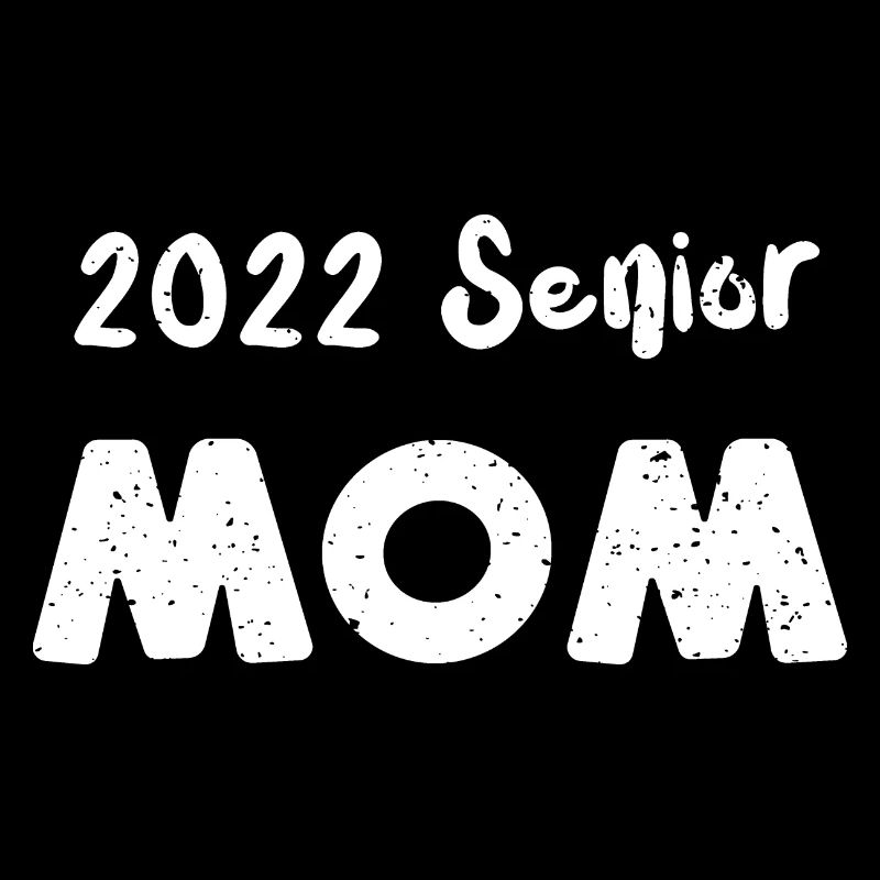 2022 Senior Mom - Graduation