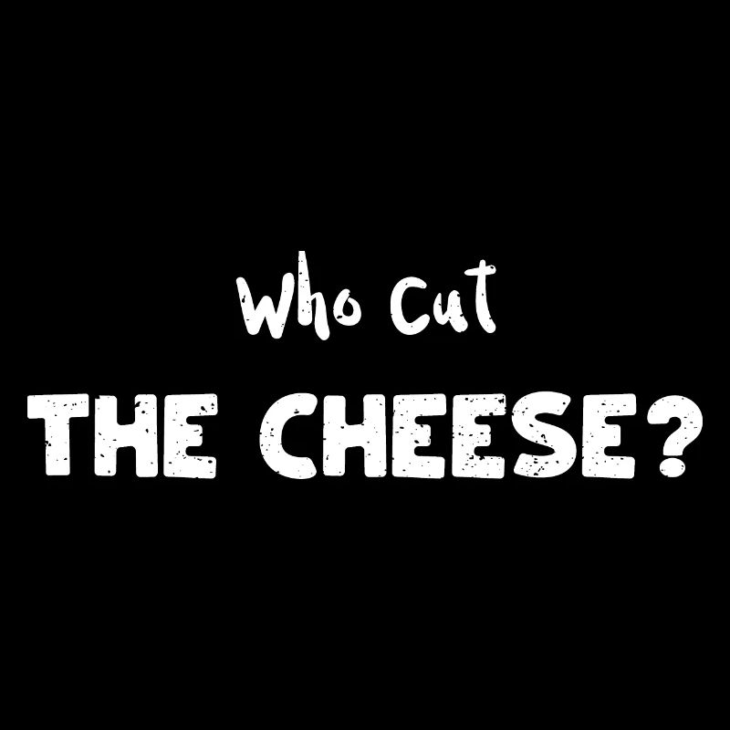 Qui a coupé le fromage? - Fromage