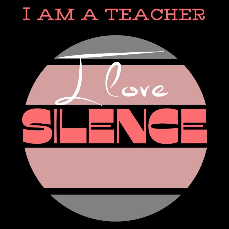 Je suis enseignante, j’aime le silence.