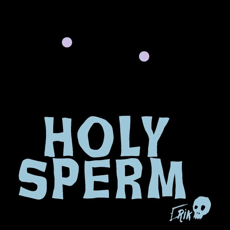 Holy Sperm