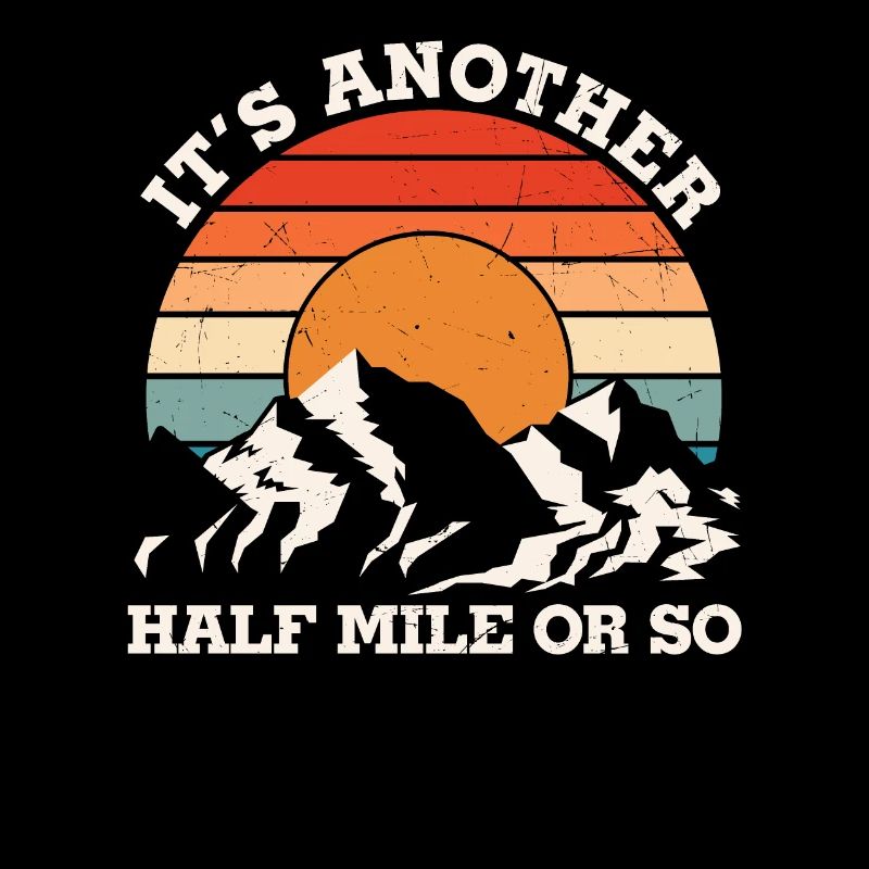 Es ist eine weitere halbe Meile, also Adventure Quotes