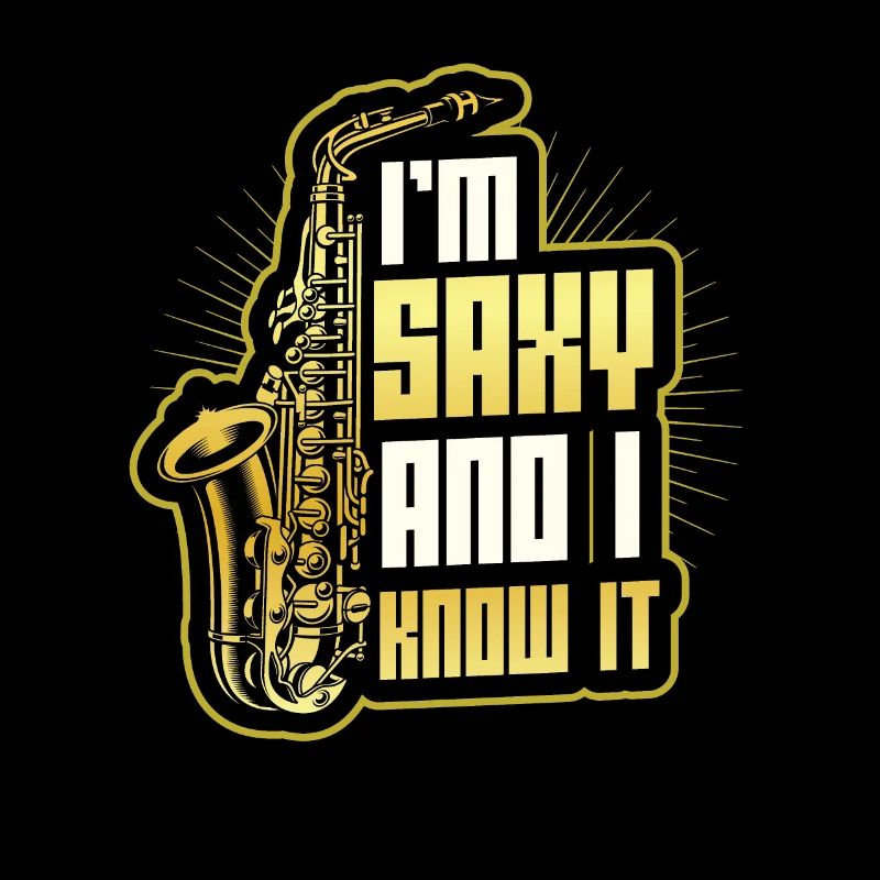 Ich Bin Saxy Und Ich Weiß Es - Saxophon