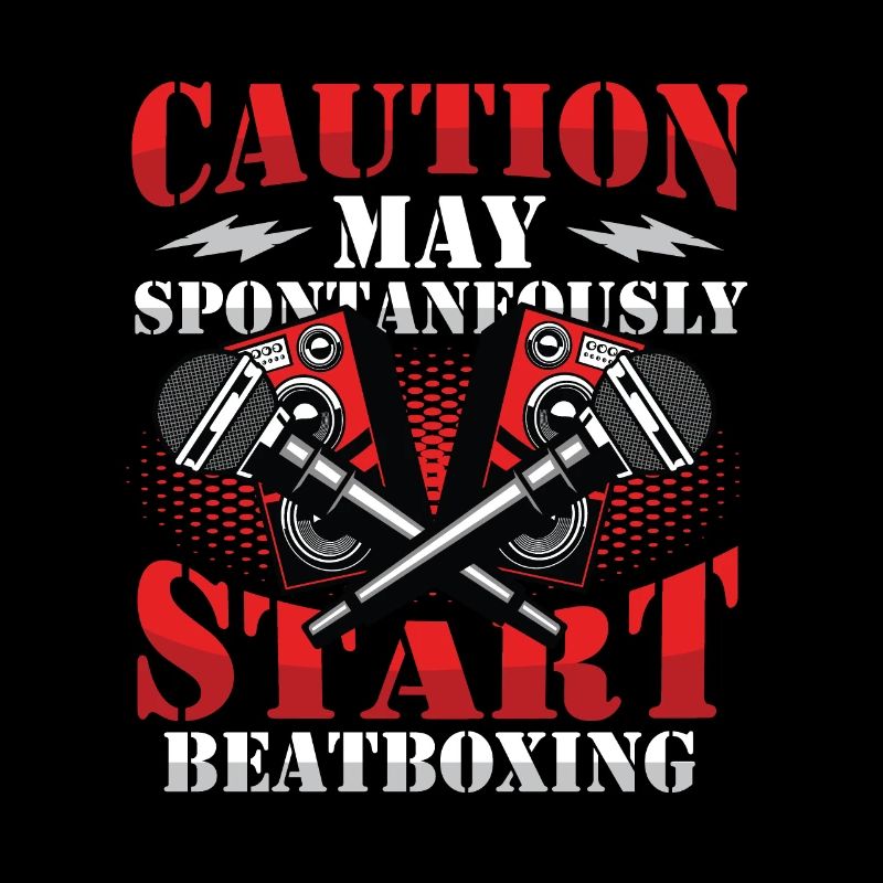 Caution can spontaneously start beatboxing
