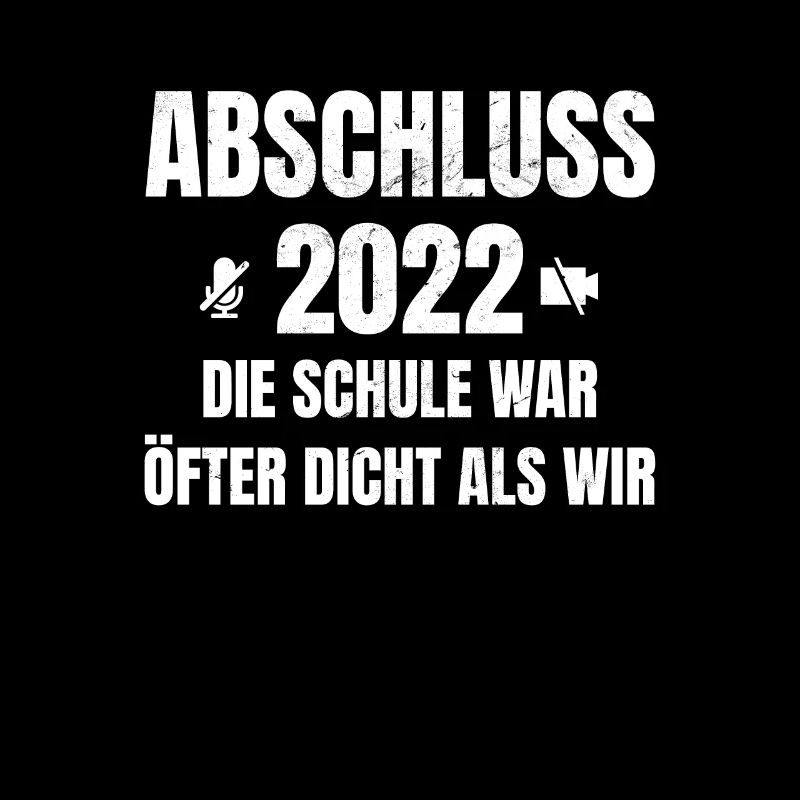 Abschluss 2022 Motto Schule war öfter Dicht als