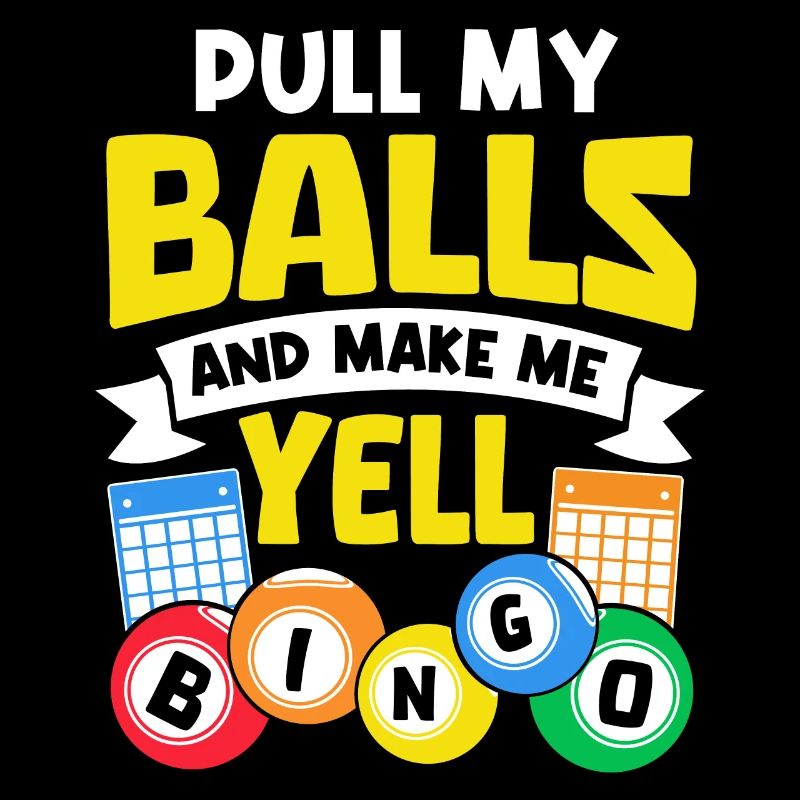 Pull My Balls and Make Me Yell Gambling Funny