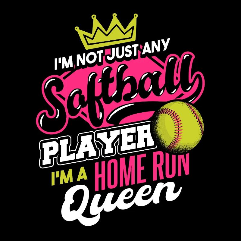 I'm A Home Run Queen