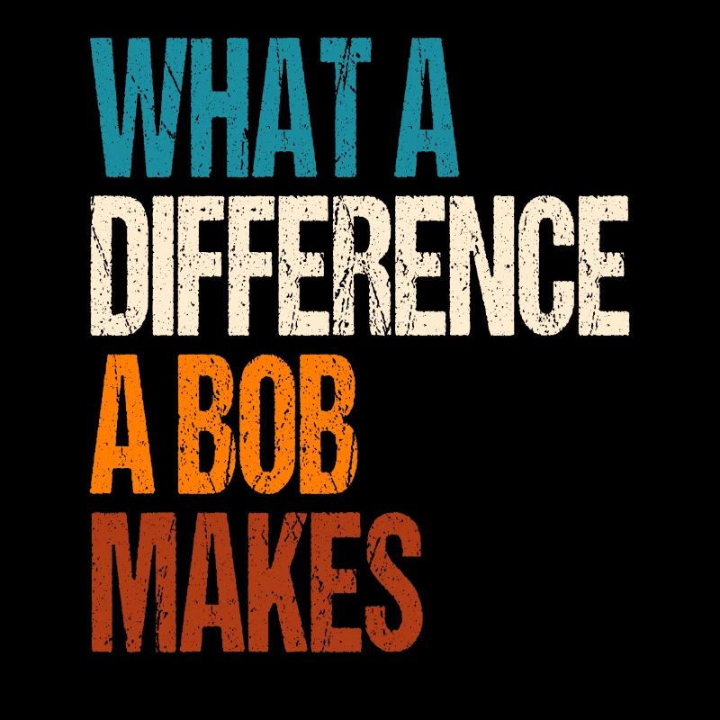 Drôle Bob Saying