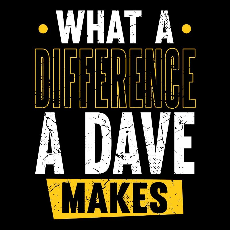 Quelle différence un Dave fait