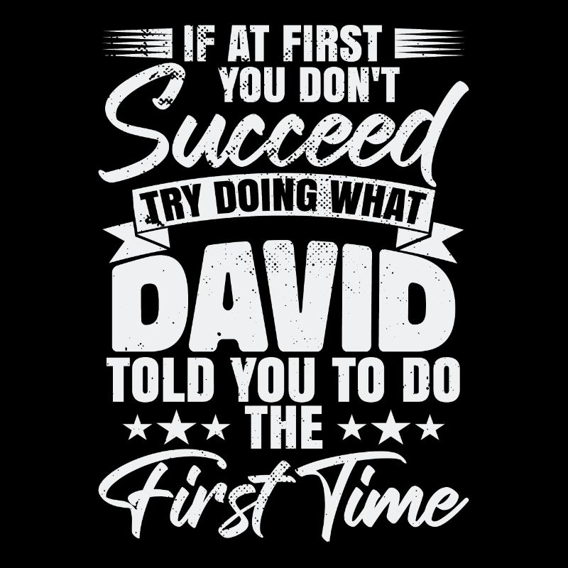 Try Doing What David Told You To Do
