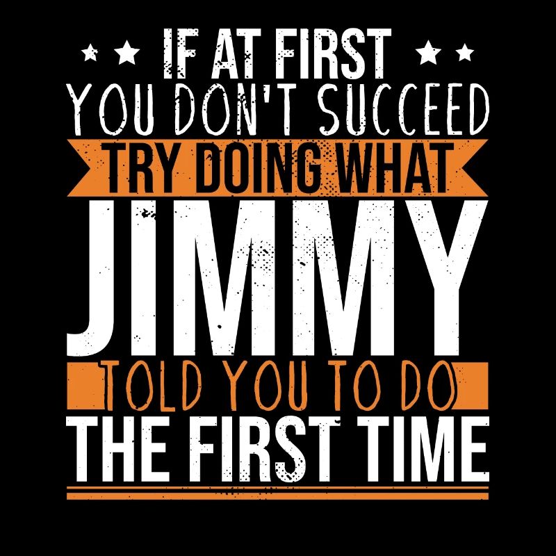 Try Doing What Jimmy Told You To Do