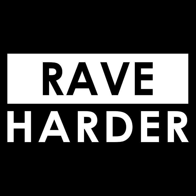 Rave Harder