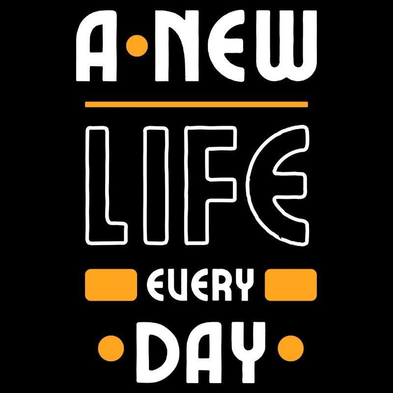 A New Life Every Day