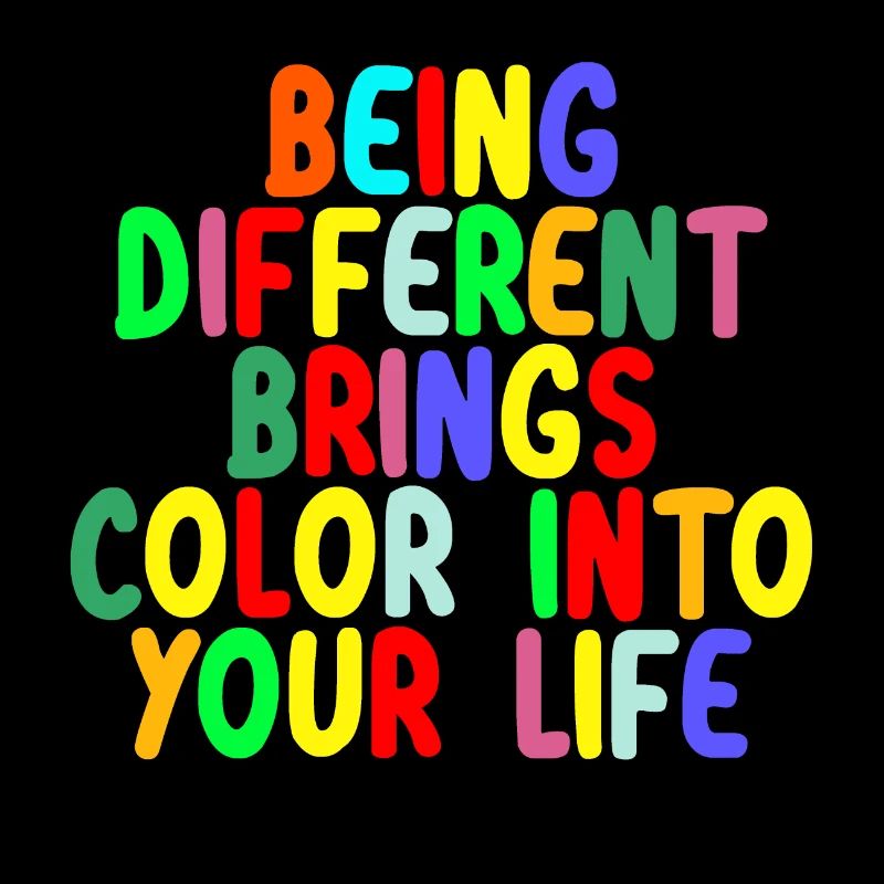 Be different sei du selbst bring Farbe ins Leben
