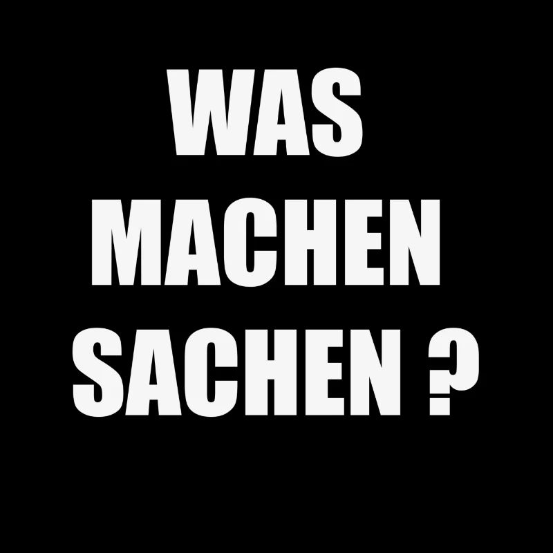 was machen sachen
