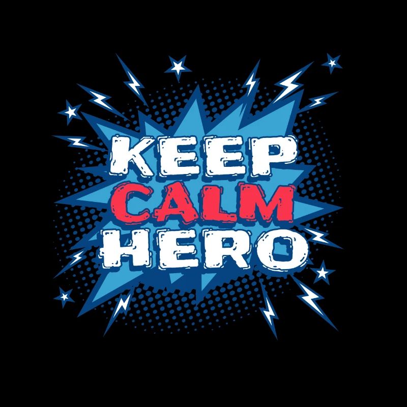 Keep calm hero - Superhelden Motiv