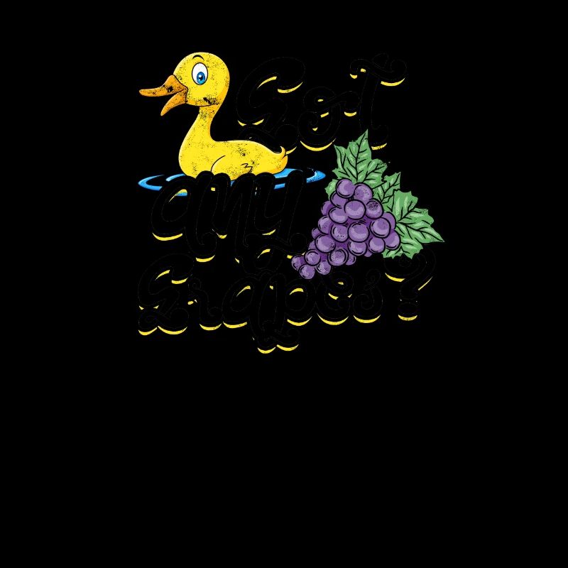 Got any grapes - ducky
