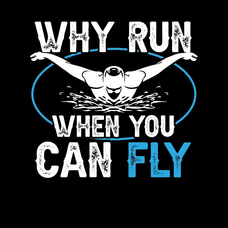 Why Run When You Can Fly Schwimmen Butterfly