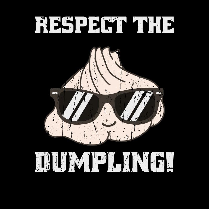 Respect the dumpling - cute dumpling