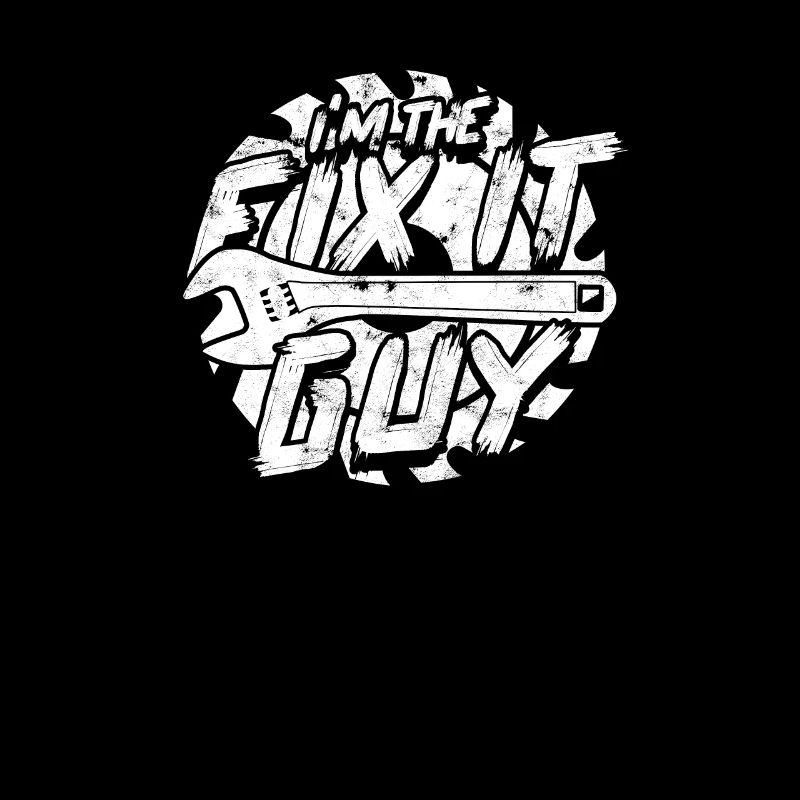 I'm the fix it guy - handyman