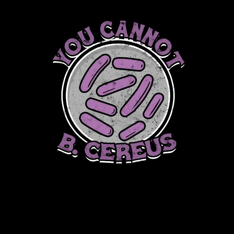 You cannot B Cereus - biomedical biology