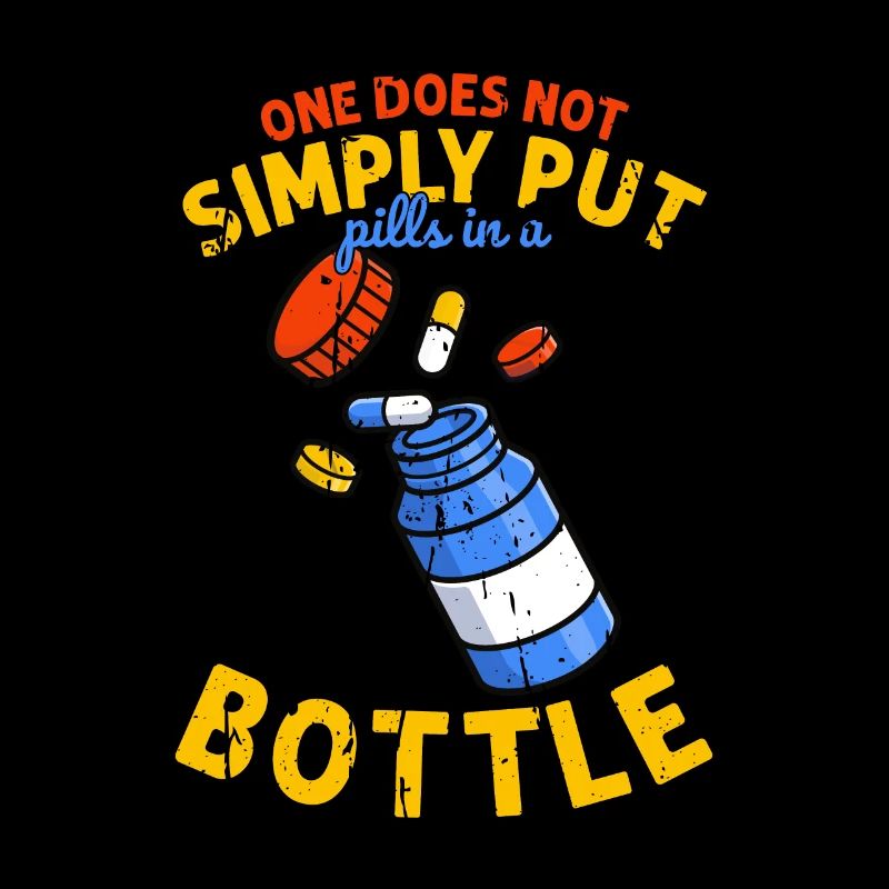 One does not simply put pills in a bottle - pills