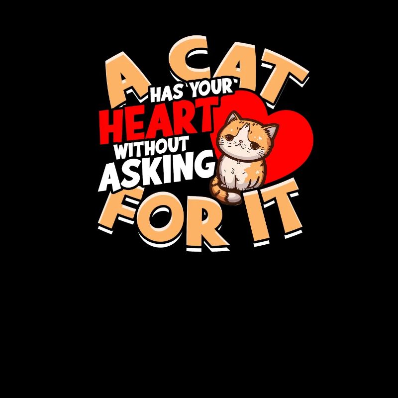 A cat has your heart without asking for it - Cat
