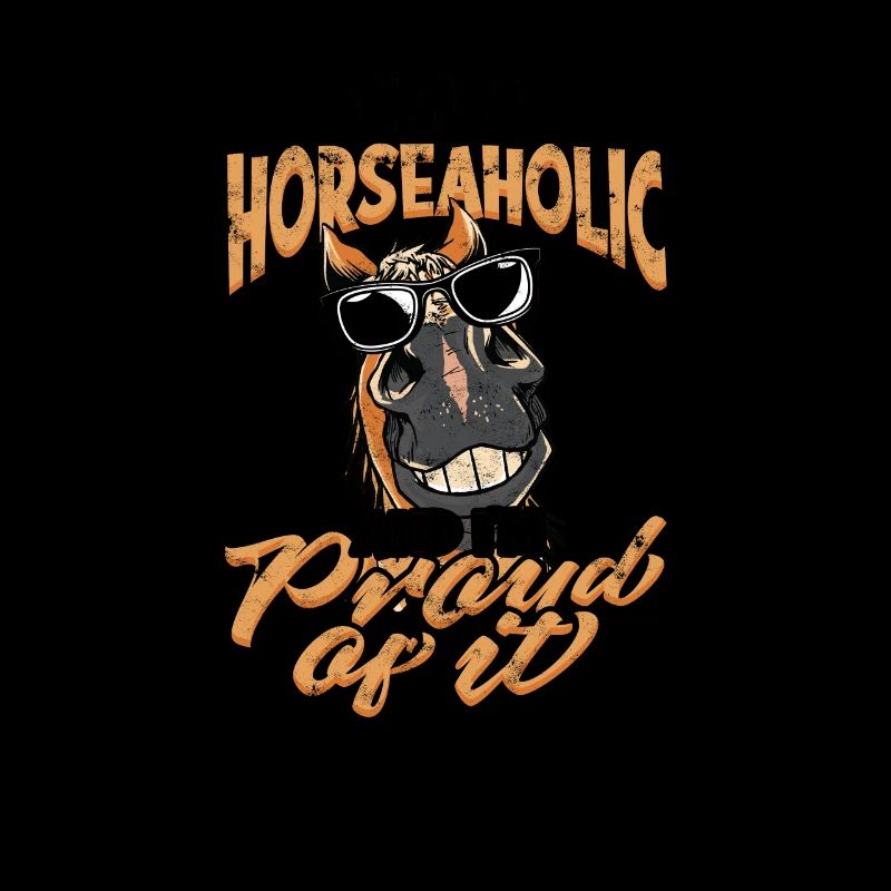 Ich bin ein Horseaholic, und ich bin stolz darauf - Pferd