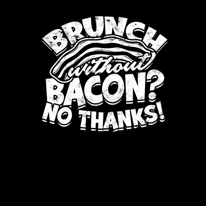 Brunch sans bacon? Non merci! -Lard