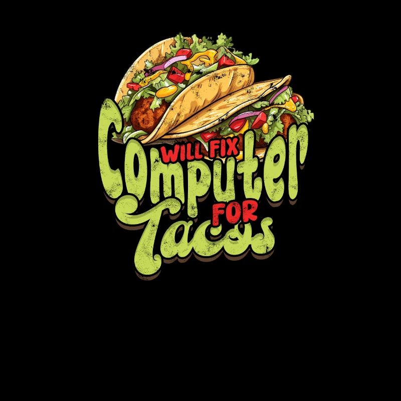 Will fix computer for tacos - information