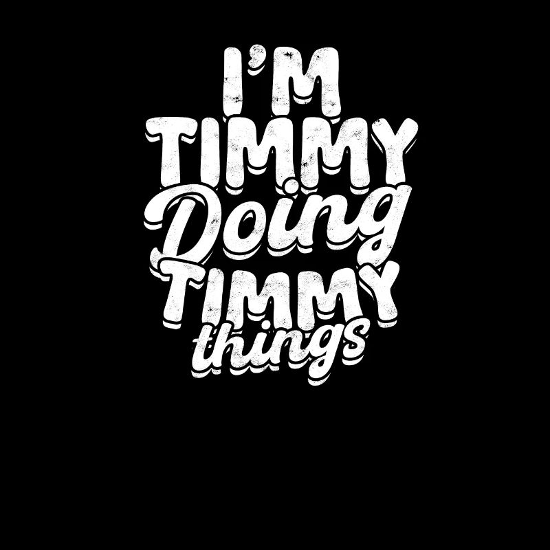 I'm Timmy Doing Timmy Things