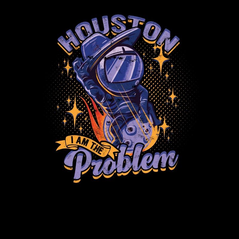 Houston Ich bin das Problem - Weltraum
