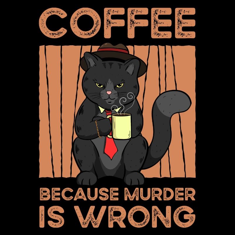 Coffee Because Murder Is Wrong
