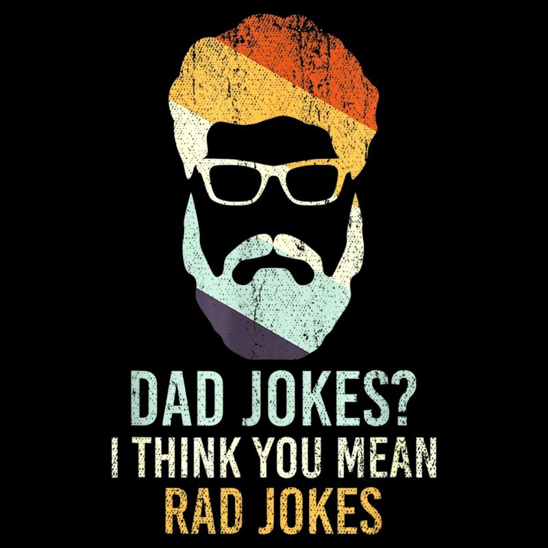 Dad Witze Ich glaube, du meinst Rad Witze Papa Witze