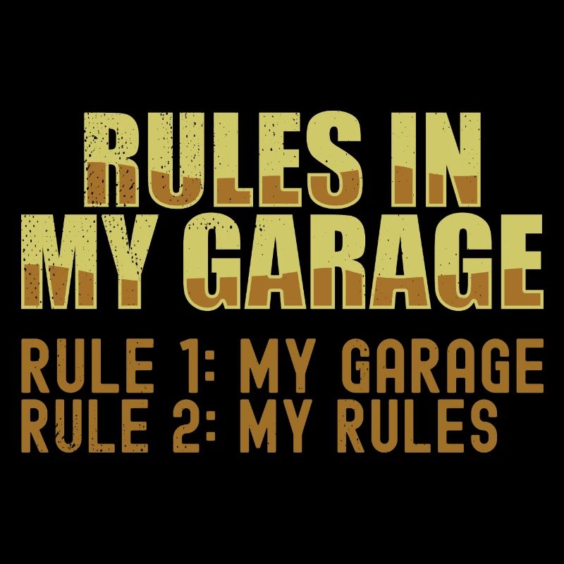 Règles du garage - Règle 1 Mon garage Règle 2 Mes règles