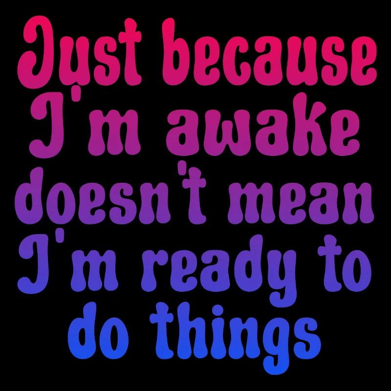 Just Because I'm Awake Funny Retro Procrastination
