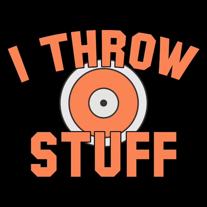 I Throw Stuff Discus Athlete
