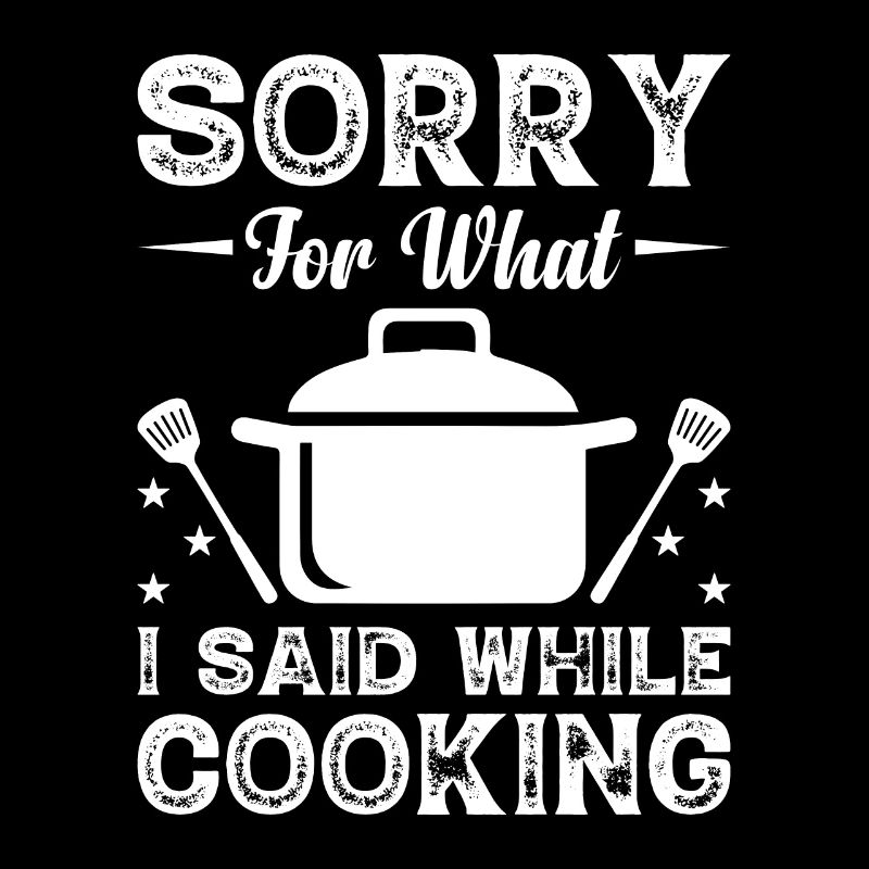 Sorry For What I Said While Cooking Chef Cooks Kit