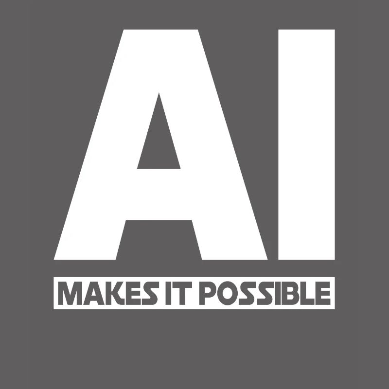 AI Makes It Possible - Ai Artificial Intelligence