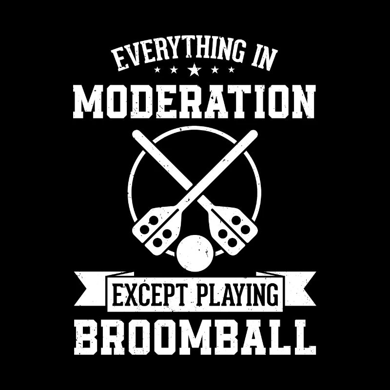 Everything In Moderation Except Playing Broomball