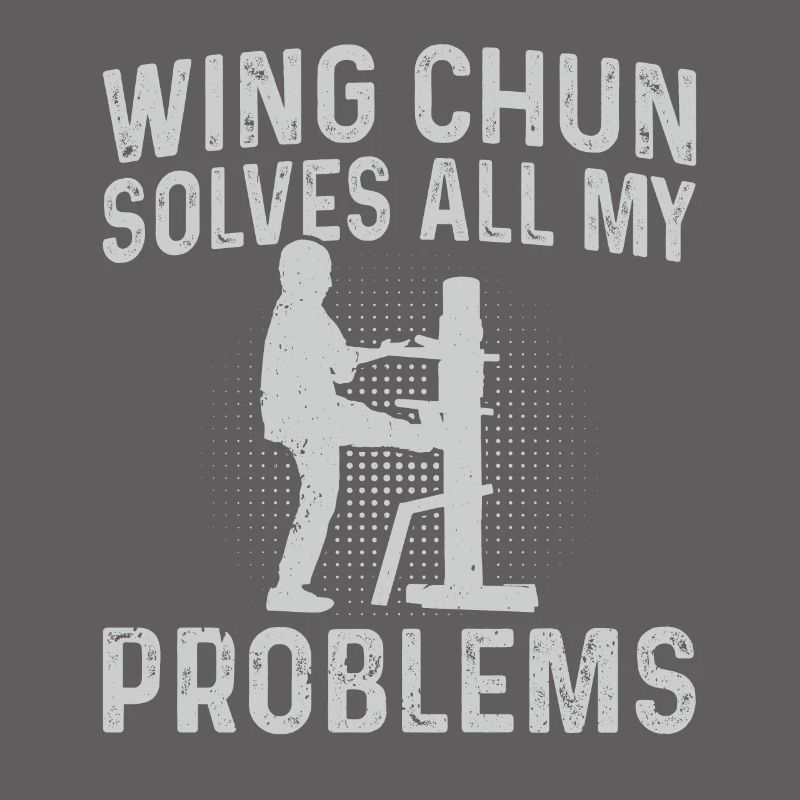 Wing Chun solves all my problems - Wing Chun Marti