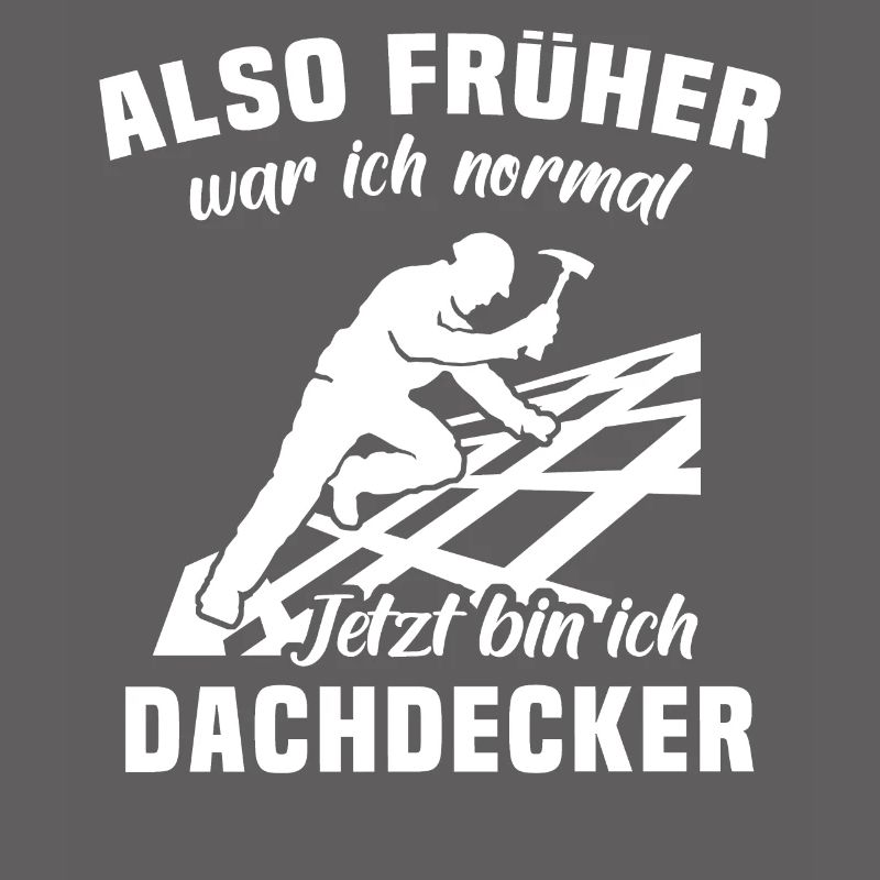 Dachdecker Sprüche Dachdecken