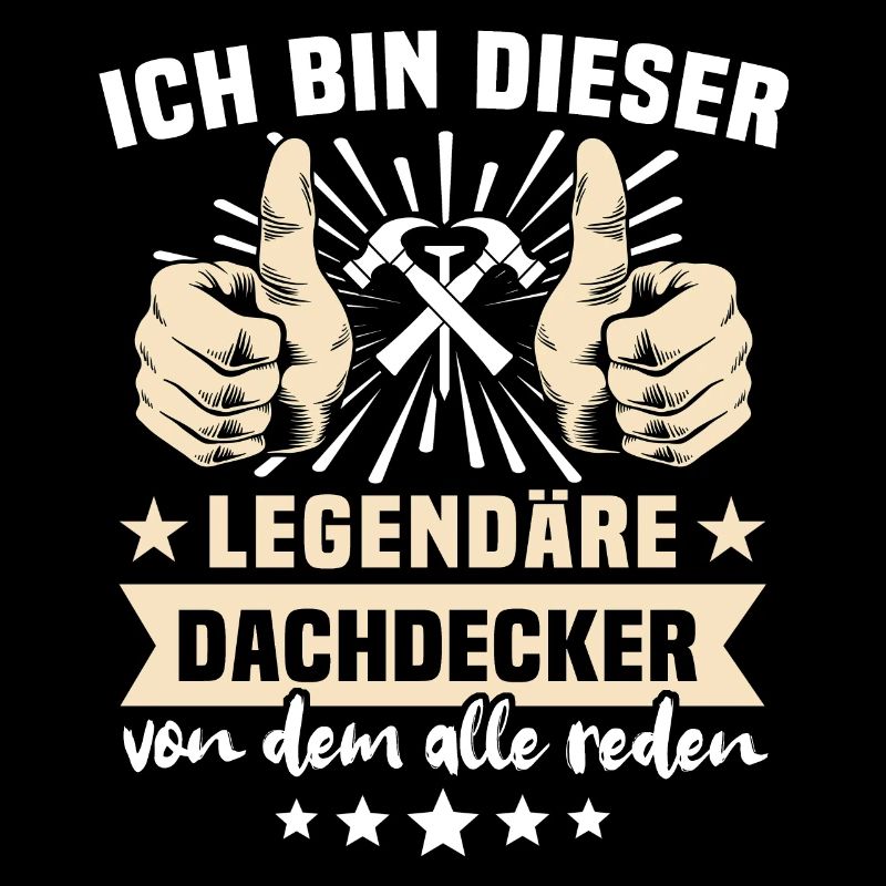 Dachdecker Dachdeckermeister Legende Zimmerer