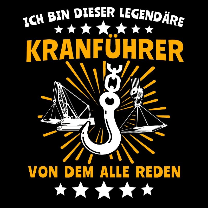 Kranfahrer Kran Legende Kranführer