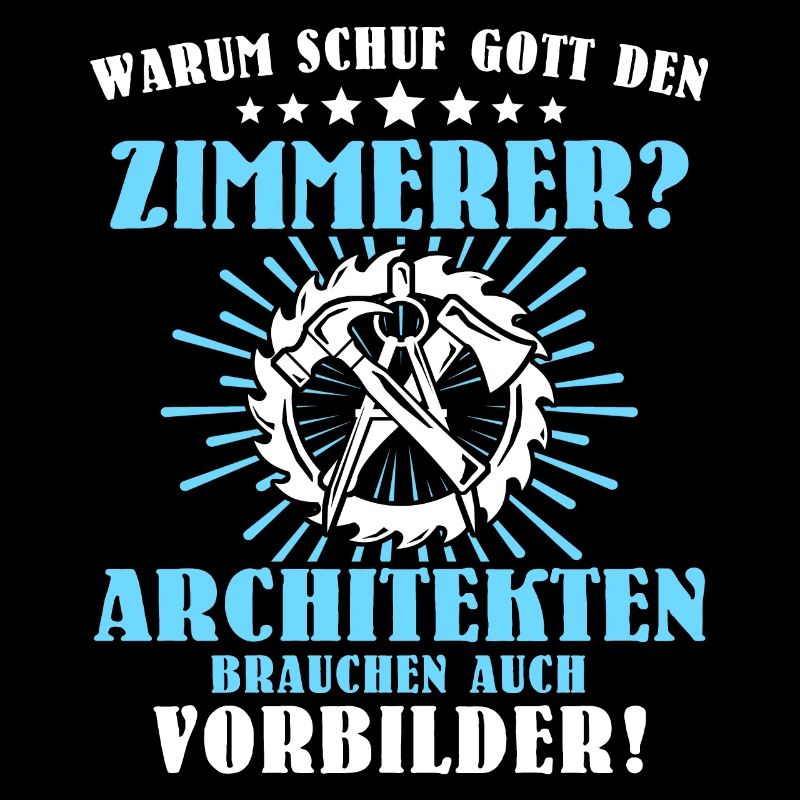 Zimmermann Gott Schuf Zimmerer