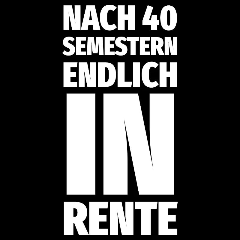 Nach 40 Semestern endlich in Rente